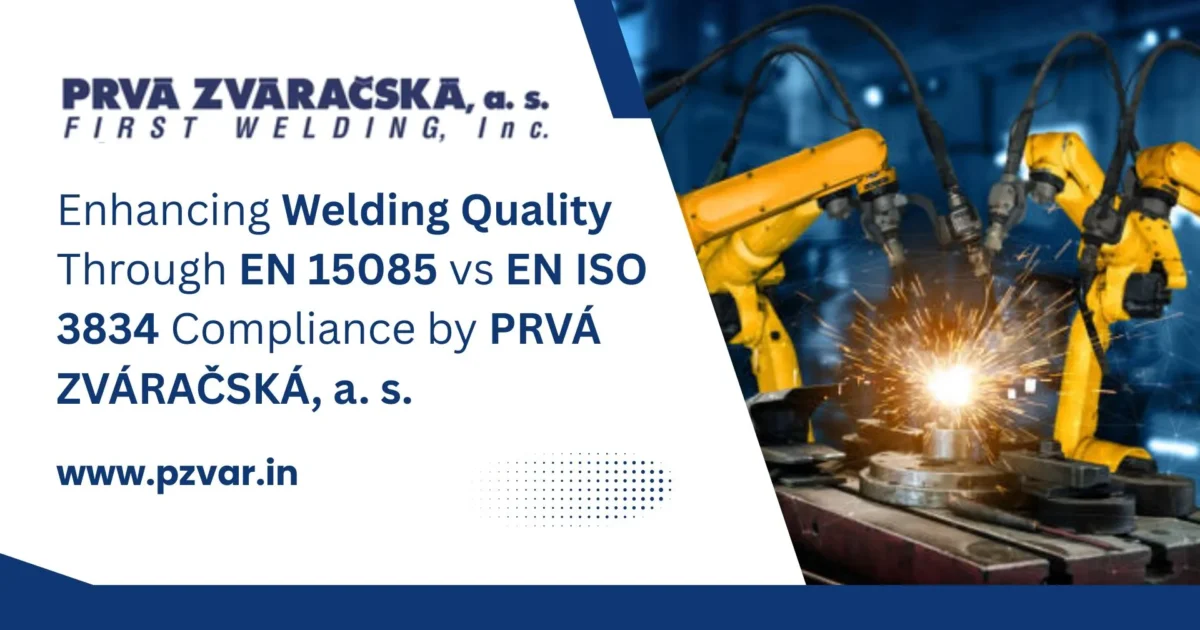 EN 15085 vs EN ISO 3834