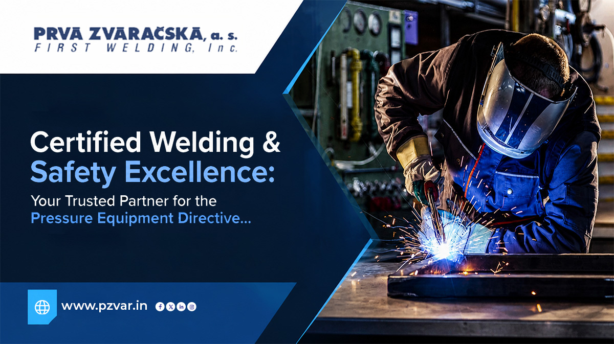certified welding & safety excellence your trusted partner for the pressure equipment directive