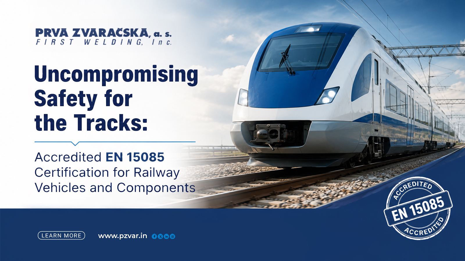 uncompromising safety for the tracks accredited en 15085 certification for railway vehicles and components