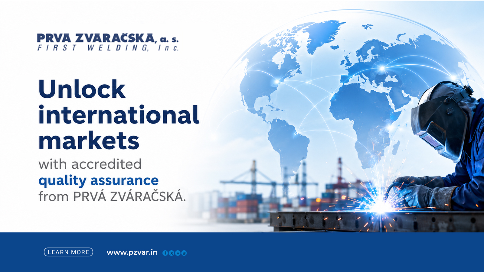 unlock international markets with accredited quality assurance from PRVÁ ZVÁRAČSKÁ
