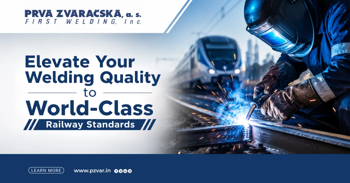 elevate your welding quality to world class railway standards